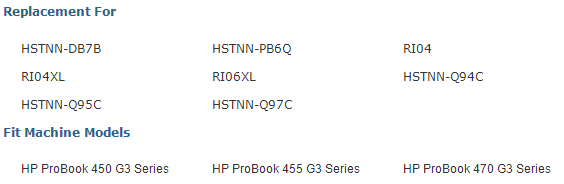 Replacement For  HSTNN-DB7B HSTNN-PB6Q RIO4XL RIO6XL HSTNN-Q9SC HSTNN-Q97C Fit Machine Models  HP ProBook 450 G3 Series  RI04  HSTNN-Q94C  HP ProBook 455 G3 Series HP ProBook 470 G3 Series 